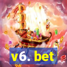 v6. bet